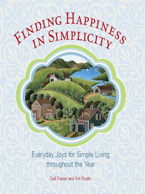 Title details for Finding Happiness in Simplicity by Gail Fraser - Available